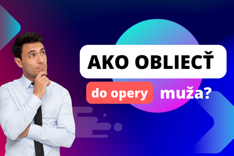 Ako sa obliecť do opery?